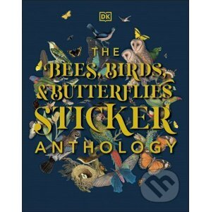 The Bees, Birds & Butterflies Sticker Anthology - Dorling Kindersley