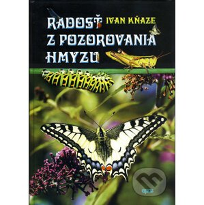 Radosť z pozorovania hmyzu - Ivan Kňaze