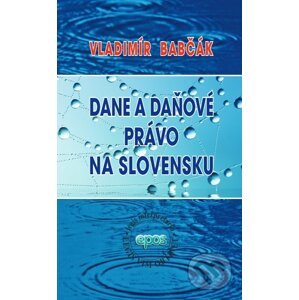 Dane a daňové právo na Slovensku - Vladimír Babčák