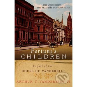 Fortune´s Children - Arthur T. Vanderbilt