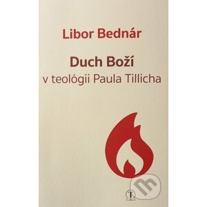 Duch Boží v teológii Paula Tillicha - Libor Bednár