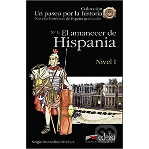 Un paseo por la historia 1/El amanecer de Hispania - Remedios Sergio Sánchez