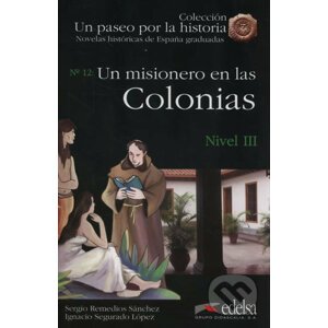 Un paseo por la historia 3 - Un misionero en las colonias - Segurado Ignacio Sánchez, Remedios Sergio López