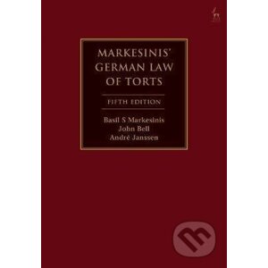 Markesinis´s German Law of Torts - Basil Markesinis, John Bell, André Janssen
