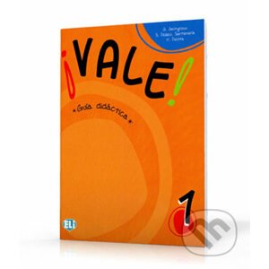 Vale! 1: Guía didáctica A1 - H. Puchta, S. Peláez Santamaria, G. Gerngross
