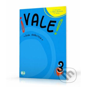 Vale! 3: Guía didáctica A2 - H. Puchta, S. Peláez Santamaria, G. Gerngross