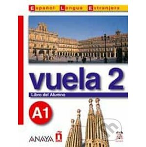 Vuela 2/A1: Libro del Alumno - Ángeles María Martínez Álvarez