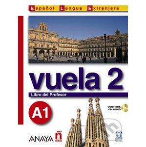 Vuela 2/A1: Libro del Profesor - Ángeles María Martínez Álvarez