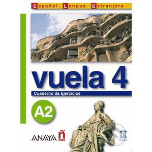 Vuela 4/A2: Cuaderno de Ejercicios - Ángeles María Martínez Álvarez