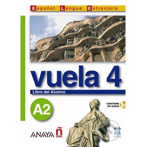Vuela 4/A2: Libro del Alumno - Ángeles María Martínez Álvarez