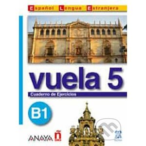Vuela 5/B1: Cuaderno de Ejercicios - Ángeles María Martínez Álvarez