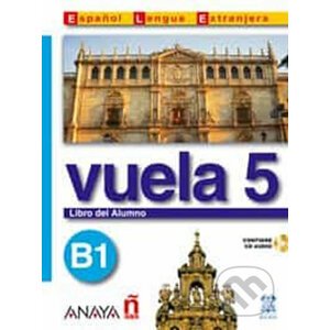 Vuela 5/B1: Libro del Alumno - Ángeles María Martínez Álvarez