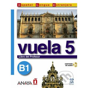 Vuela 5/B1: Libro del Profesor - Ángeles María Martínez Álvarez