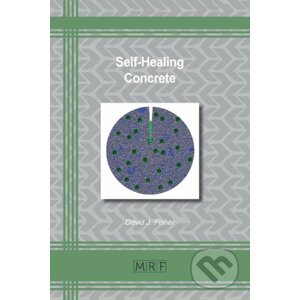 Self-Healing Concrete - David J. Fisher