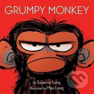 Grumpy Monkey - Suzanne Lang, Max Lang (ilustrátor)