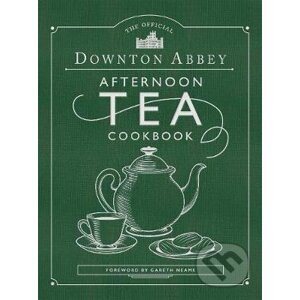 The Official Downton Abbey Afternoon Tea Cookbook - Gereth Neame