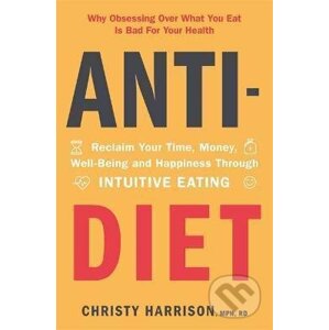 Anti-Diet - Christy Harrison