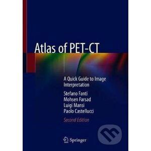 Atlas of PET-CT - Stefano Fanti, Mohsen Farsad, Luigi Mansi, Paolo Castellucci