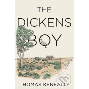 The Dickens Boy - Thomas Keneally