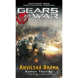 Gears of War: Anvilská brána - Karen Traviss