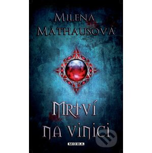 Mrtví na vinici - Milena Mathausová