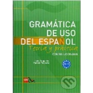 Gramatica de Uso del Espanol C1-C2 Teoría y Práctica con Solucionario - SM Ediciones