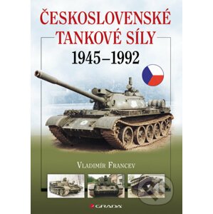 Československé tankové síly 1945-1992 - Vladimír Francev