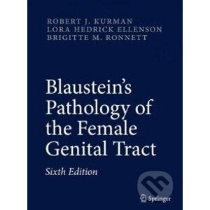 Blaustein's Pathology of the Female Genital Tract - Robert J. Kurman