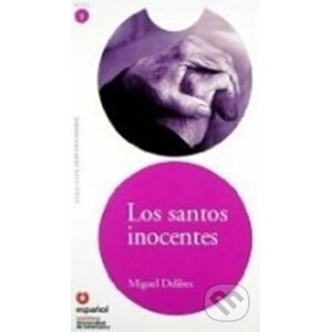 Los santos inocentes: Leer En Espanol Level 5 - Miguel Delibes