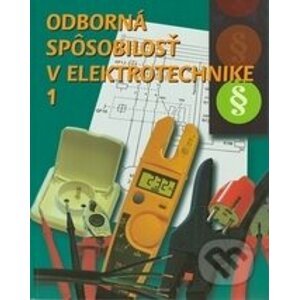 Odborná spôsobilosť v elektrotechnike 1. - Ján Meravý, Karel Kocman, Jiří Kroupa