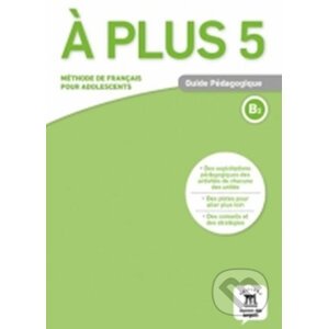 A plus! 5 (B2) – Guide pédagogique - Klett