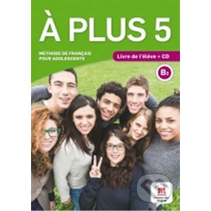 A plus! 5 (B2) – Livre de l´éleve + CD - Klett