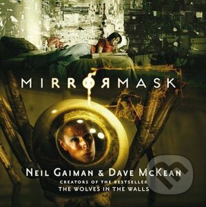 Mirrormask - Neil Gaiman, Dave McKean