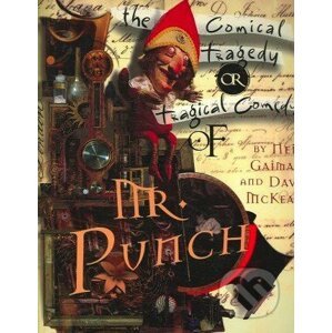 The Comical Tragedy or Tragical Comedy of Mr. Punch - Neil Gaiman