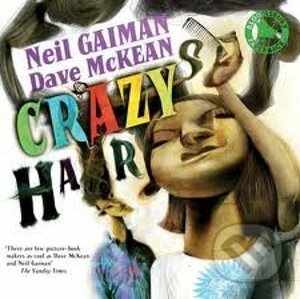 Crazy Hair - Neil Gaiman, Dave McKean