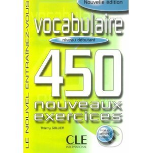 Vocabulaire 450 exercices - Thierry Gallier