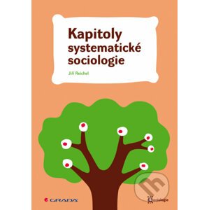 Kapitoly systematické sociologie - Jiří Reichel