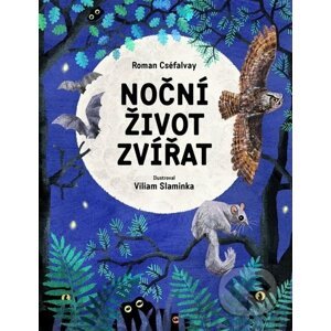 Noční život zvířat - Roman Cséfalvay, Viliam Slaminka (ilustrátor)