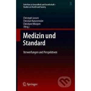Medizin Und Standard - Christoph Jansen, Christian Katzenmeier, Christiane Woopen