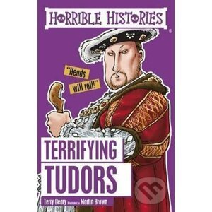 Terrifying Tudors - Terry Deary, Martin Brown (ilustrátor)