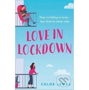 Love in Lockdown - Chloe James