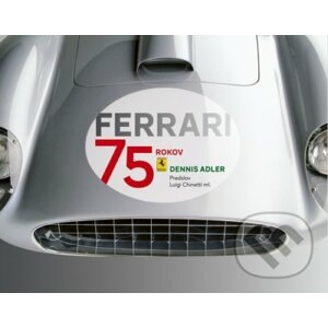 Ferrari: 75 rokov - Dennis Adler