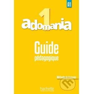 Adomania 1 (A1) Guide pédagogique - Celine Himber