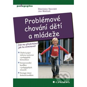 Problémové chování dětí a mládeže - Stanislav Navrátil, Jan Mattioli
