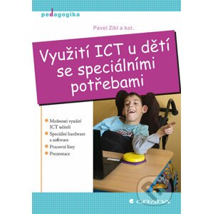 Využití ICT u dětí se speciálními potřebami - Pavel Zikl a kolektív