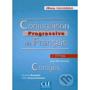 Conjugaison progressive du francais: Intermédiaire Corrigés, 2. édition - Michéle Boularés