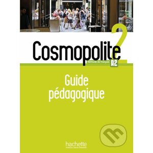 Cosmopolite 2 (A2) Guide pédagogique+audio (tests) - Hachette Francais Langue Étrangere