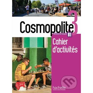 Cosmopolite 3 (B1) Cahier d´activités + CD audio - Hachette Francais Langue Étrangere