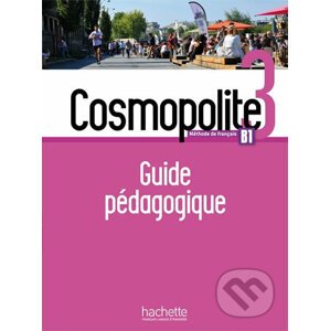 Cosmopolite 3 (B1) Guide pédagogique + audio MP3 - Hachette Francais Langue Étrangere