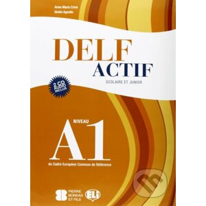 DELF Actif A1: Scolaire et Junior Book + 2 Audio CDs - Maria Anna Crimi